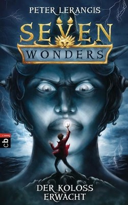 Seven Wonders - Der Koloss erwacht [Bd. 1]. Der Koloss erwacht Lerangis, Peter u