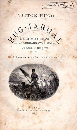 BUG-JARGAL L'ULTIMO GIORNO DI UN CONDANNATO A MORTE V. HUGO 1882 TREVES (WA180) - Imagen 2 de 2
