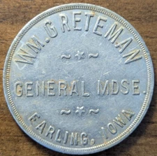 Earling, Iowa IA Wm. Greteman General Store Good For $1 Trade Token