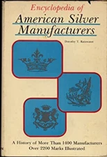 Encyclopedia of American Silver Manufacturers : Their Marks, Trad