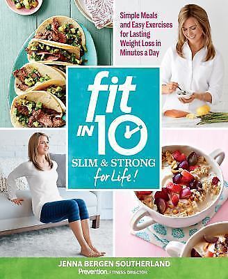 Fit in 10: Slim & Strong--For Life!: Simple Meals and Easy Exercises for... - Picture 1 of 1