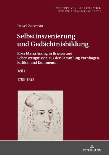 Selbstinszenierung Und Gedaechtnisbildung (gebundene Ausgabe)