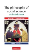 The Philosophy of Social Science by Hollis, Martin