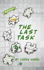 THE LAST TASK: DECODABLE CHAPTER BOOKS FOR KIDS WITH By Cigdem Knebel EXCELLENT