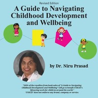 Niru Prasad | A Guide To Navigating Childhood Development And Wellbeing | Buch