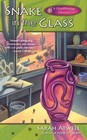 A Glassblowing Mystery: Snake in the Glass by Sarah Atwell (2009, Paperback)