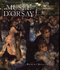 Paintings in the Musee d'orsay - Hardcover By Rosenblum, Robert - VERY GOOD