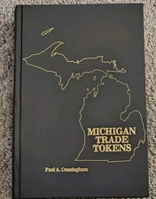 Michigan Trade Tokens by Paul A. Cunningham. Our B78
