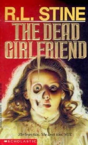 The Dead Girlfriend (Point Horror Series) - Paperback By Stine, R. L. - GOOD