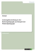 Leistungsbeurteilung In Der ReformpäDagogik Am Beispiel Der WaldorfpäDagogik Ano