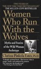 Women Who Run with Wolves: Myths and Stories of the Wild Woman Archetype by Clarissa Pinkola Estes (Paperback, 1996)