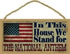 In This House We Stand For THE NATIONAL ANTHEM USA Patriotic Wood 10X5 Sign C51