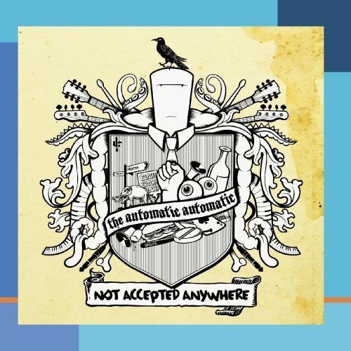 The Automatic Automatic NOT ACCEPTED ANYWHERE (CD) Album