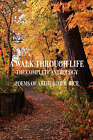 A Walk Through Life - The Complete Anthology by Arthurine B Rice (Paperback / softback, 2007)