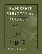 Leadership Strategy and Tactics : Field Manual Hardcover Jocko Wi