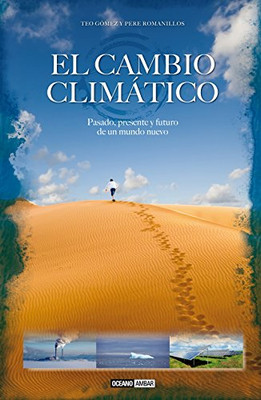 El cambio clim�tico : pasado, presente y futuro de un m - Spanish Language Paper