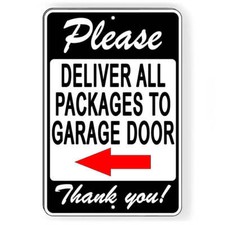 Please Deliver All Packages To Garage Door Arrow Left Sign / Decal / Si184 /