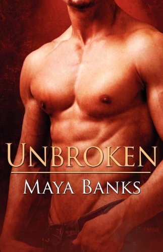 UNBROKEN by Maya Banks EROTIC CONTEMPORARY w/MENAGE MFM ROMANCE ~ OOP & VHTF - Picture 1 of 3