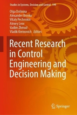 Recent Research in Control Engineering and Decision Making - 9783030120719