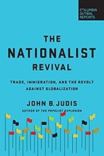 The Nationalist Revival : Trade, Immigration, and the Revolt Agai