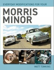 Everyday Modifications for Your Morris Minor by Tomkins, Matt [Paperback]