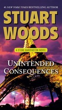 Unintended Consequences: A Stone Barrington Novel - Woods, Stuart - Good - S...