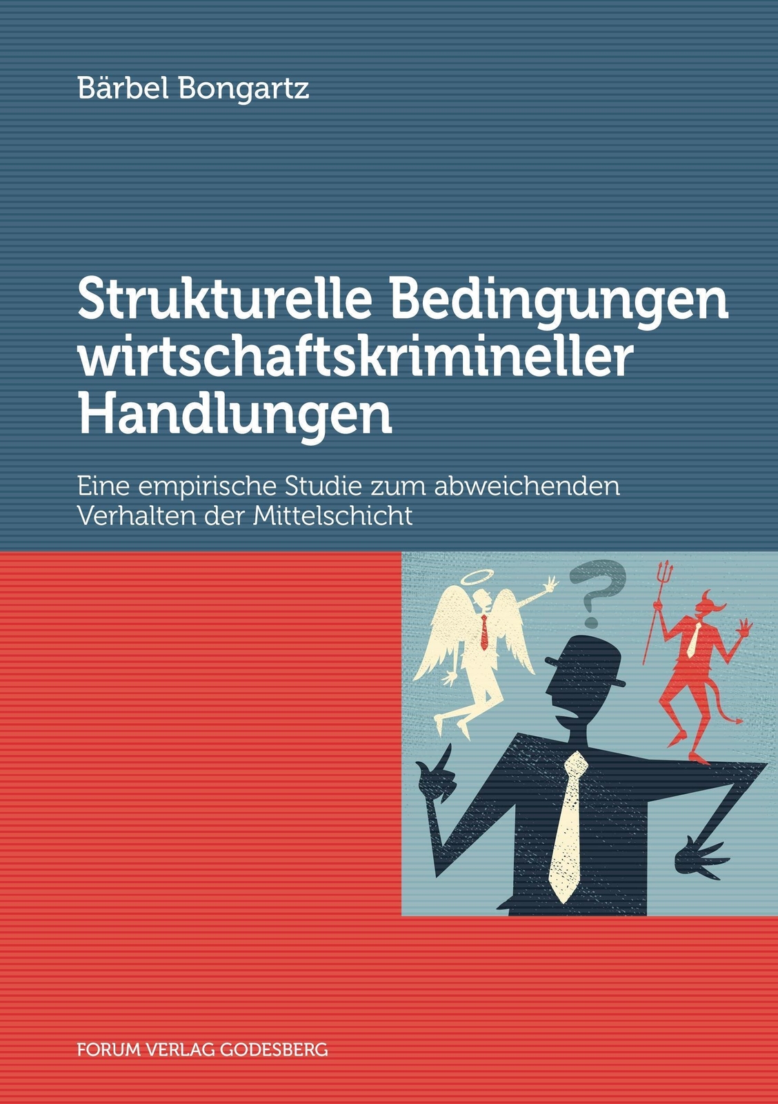 Thumbnail - Bärbel Bongartz | Strukturelle Bedingungen Wirtschaftskrimineller