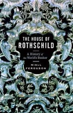 The House of Rothschild: Money's Prophets 1798-1848 - Hardcover - GOOD