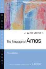 The Message of Amos by J Alec Motyer: New