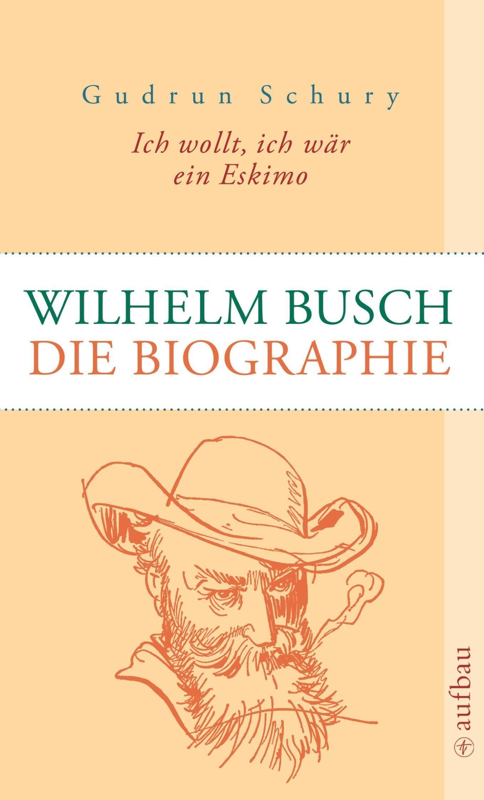 Ich Wollt, Ich Wär Ein Eskimo: Wilhelm Busch Gudrun Schury
