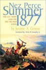 Nez Perce Summer 1877 : The U. S. Army and Nee-Me-Poo Crisis by Jerome A. Greene (2001, Paperback)