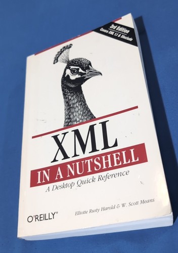 Xml in a Nutshell: Eine Desktop-Kurzreferenz von Harold, Elliotte Rusty, Paperba