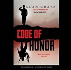 Code of Honor by Alan Gratz (CD-Audio, 2015)