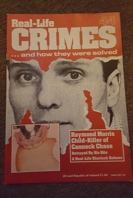 Real-Life Crimes UK #44 1995 Raymond Morris Cannock Chase True Crime Magazine