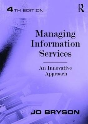 Managing Information Services: An Innova..., Bryson, Jo
