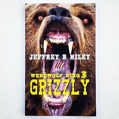 Grizzly: Werewolf Kingdom #3 by Jeffrey B.Miley (2023, Paperback)
