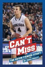 Can't Miss: The Kevin Pangos Story by Chris Dooley (English) Paperback Book