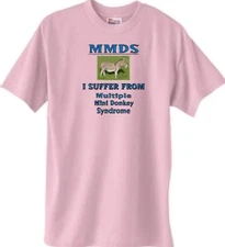 Donkey T Shirt Men Women - MMDS Multiple Mini Donkey Syndrome