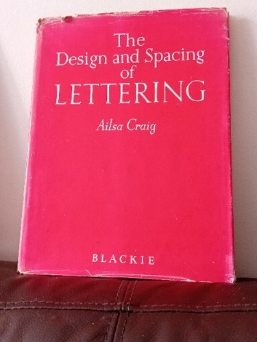 The Design & Spacing Of Lettering By Alisa Craig Blackie DJ HB 1957 Reprint - Picture 1 of 6