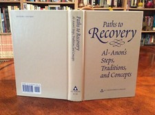 Paths to Recovery Al Anons Steps Traditions and Concepts 1997 Hardcover
