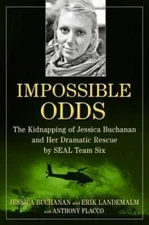 Impossible Odds: The Kidnapping of Jessica Buchanan and Her Dramatic Resc - GOOD