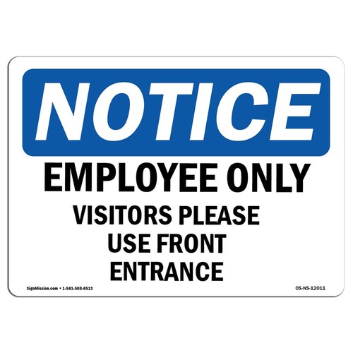 OSHA Notice Sign - Employees Only Visitors Please Use Front Entrance | Alumin...