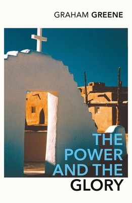 The Power and the Glory | Graham Greene | englisch