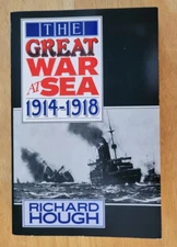 THE GREAT WAR AT SEA 1914-1918 by RICHARD HOUGH-OXFORD PRESS-TPB-NEW