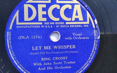 Bing Crosby 78rpm Single 10-inch Decca Records #1819 Let Me Whisper