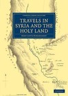 Travels in Syria and the Holy Land by John Lewis Burckhardt (Paperback, 2011)
