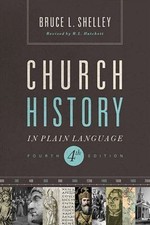 Church History in Plain Language: Fourth Edition, Shelley, Bruce, 9781401676315