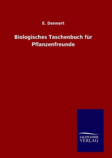 Biologisches Taschenbuch Für Pflanzenfreunde | Buch | 9783846082577