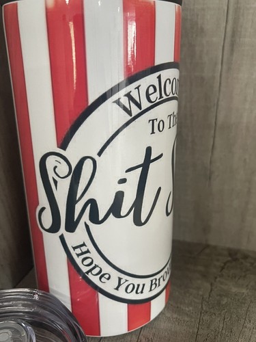 Can Cooler- 4 in 1 Graphic Tumbler- Welcome to the Show Hope you Brought Alcohol - Picture 3 of 4