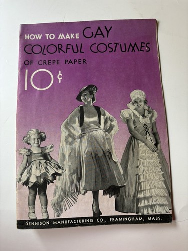 Vintage 1935 How to Make Gay Colorful Costumes of Crepe Paper -  Booklet
